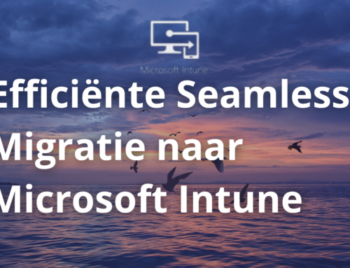 Efficiënte Seamless Migratie naar Microsoft Intune